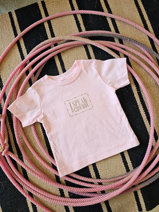 LIL BUCKAROO I SPEAK COWBOY TEE