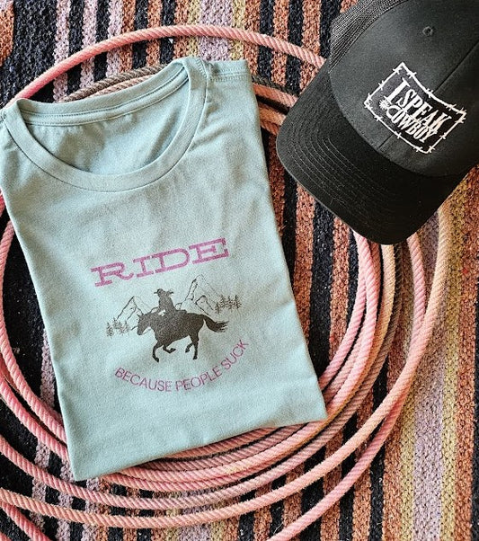 RIDE BECAUSE PEOPLE SUCK